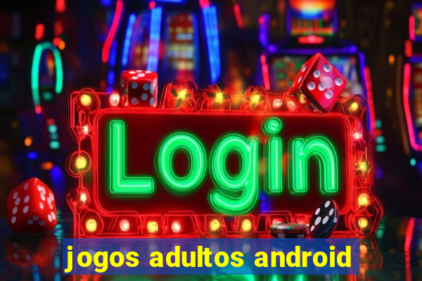 jogos adultos android